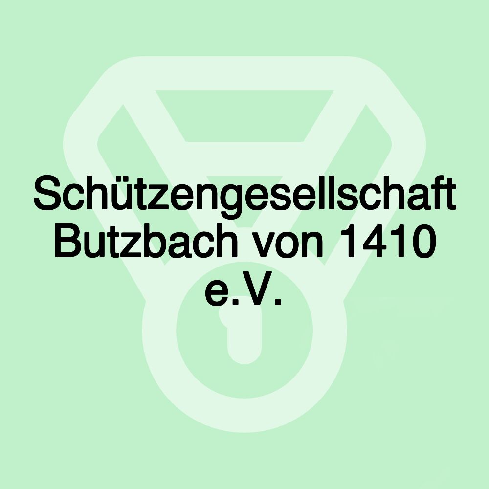 Schützengesellschaft Butzbach von 1410 e.V.