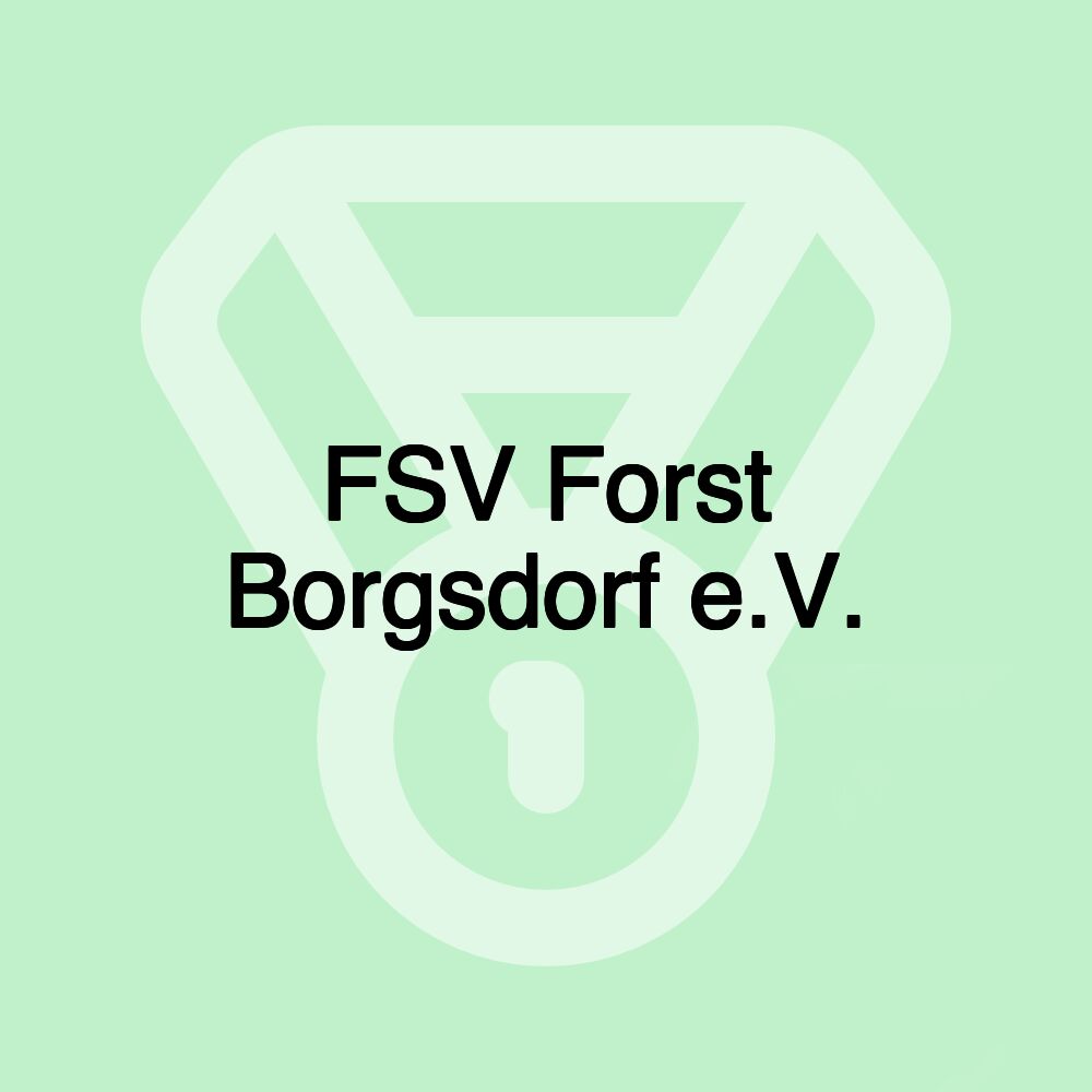 FSV Forst Borgsdorf e.V.