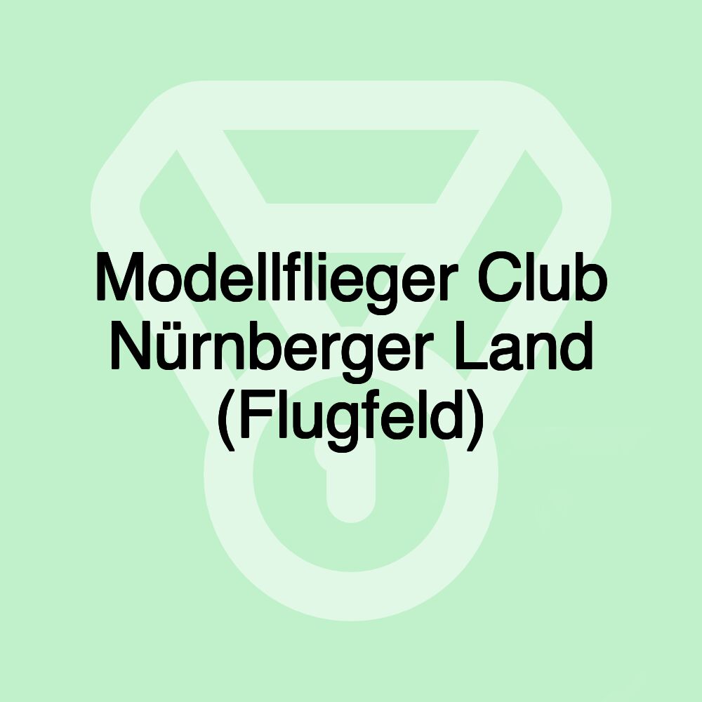 Modellflieger Club Nürnberger Land (Flugfeld)