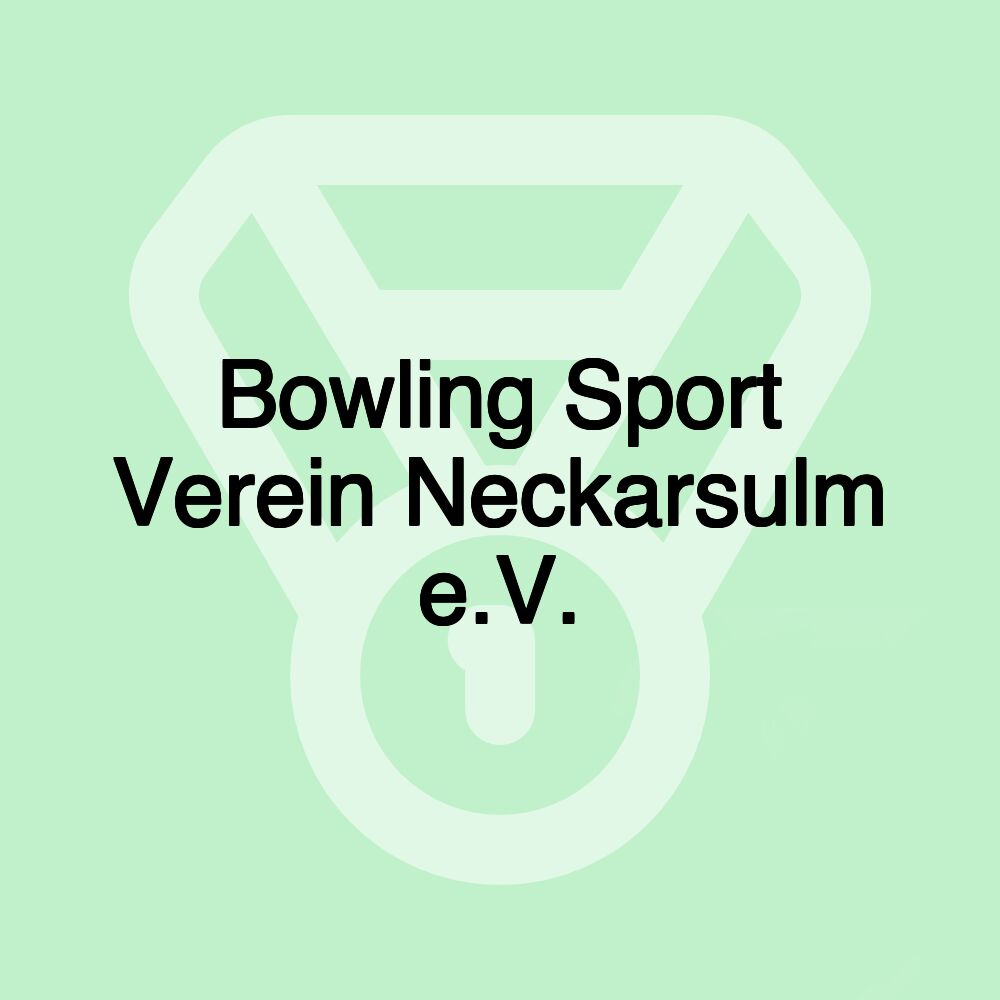 Bowling Sport Verein Neckarsulm e.V.