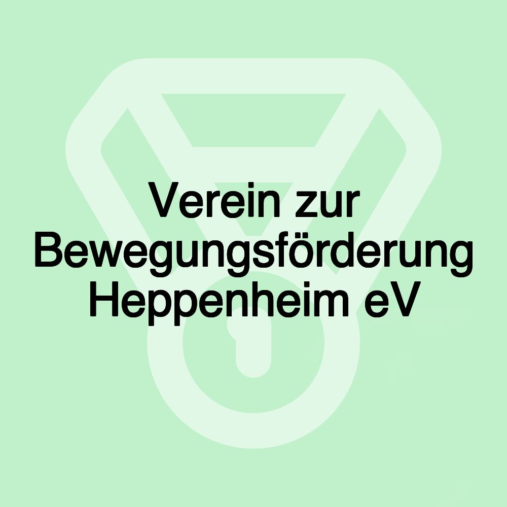 Verein zur Bewegungsförderung Heppenheim eV