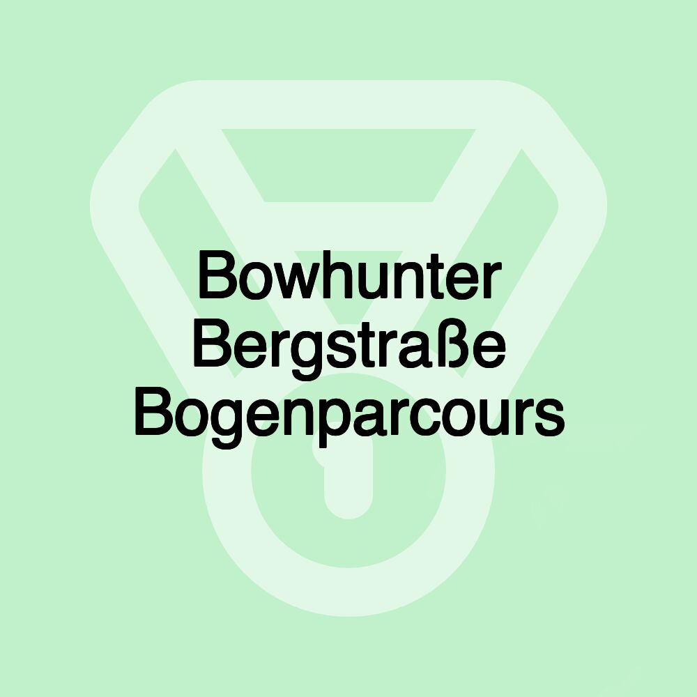 Bowhunter Bergstraße Bogenparcours