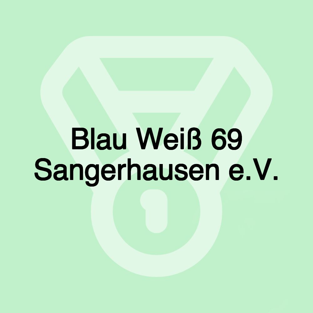 Blau Weiß 69 Sangerhausen e.V.