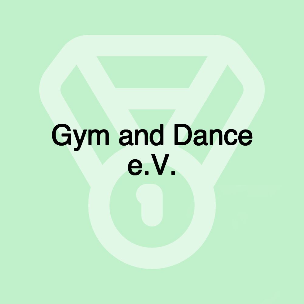 Gym and Dance e.V.