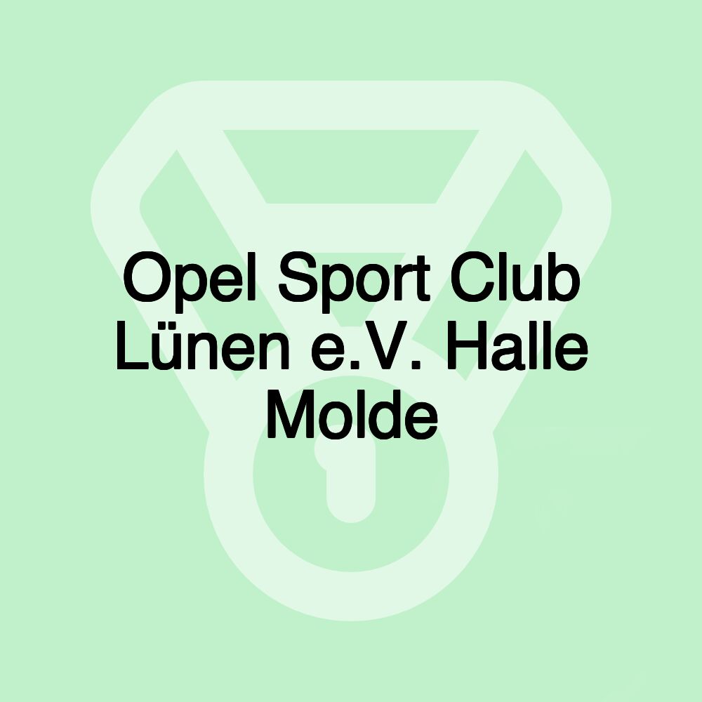 Opel Sport Club Lünen e.V. Halle Molde