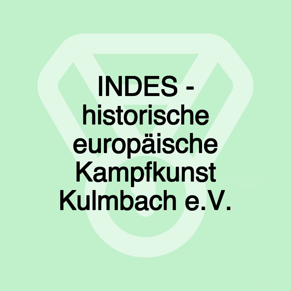 INDES - historische europäische Kampfkunst Kulmbach e.V.