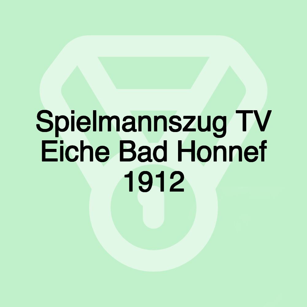 Spielmannszug TV Eiche Bad Honnef 1912