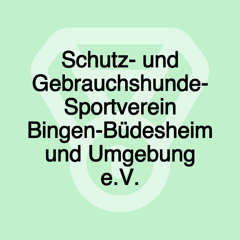 Schutz- und Gebrauchshunde- Sportverein Bingen-Büdesheim und Umgebung e.V.