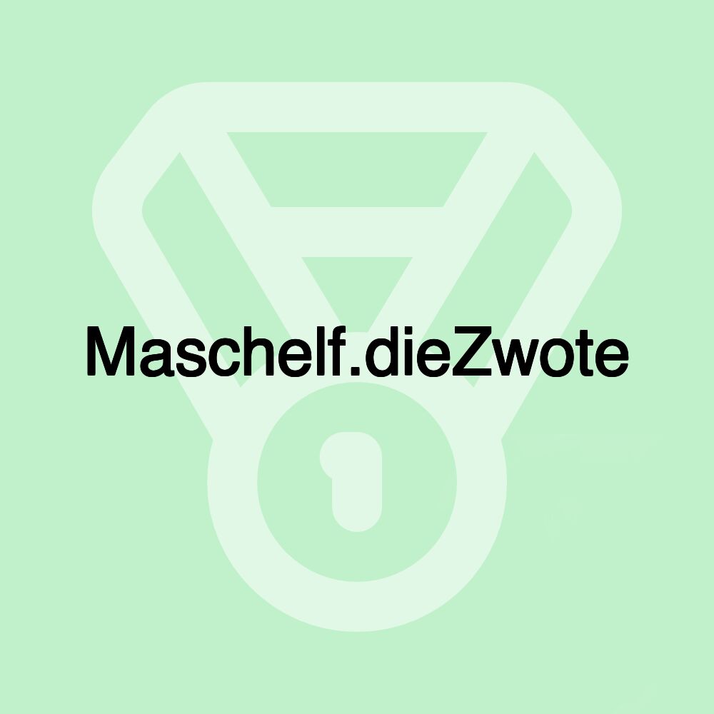 Maschelf.dieZwote