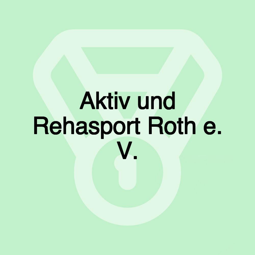 Aktiv und Rehasport Roth e. V.