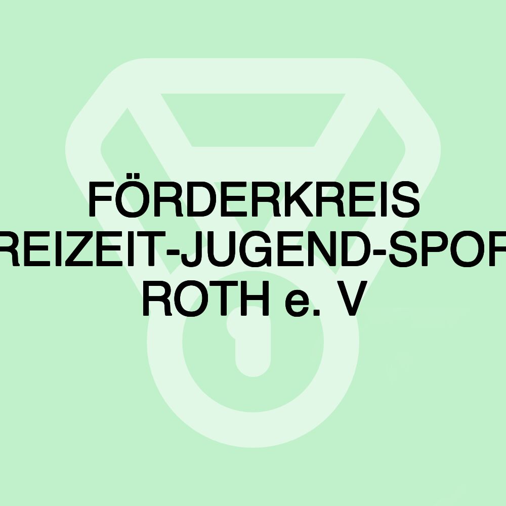 FÖRDERKREIS FREIZEIT-JUGEND-SPORT ROTH e. V