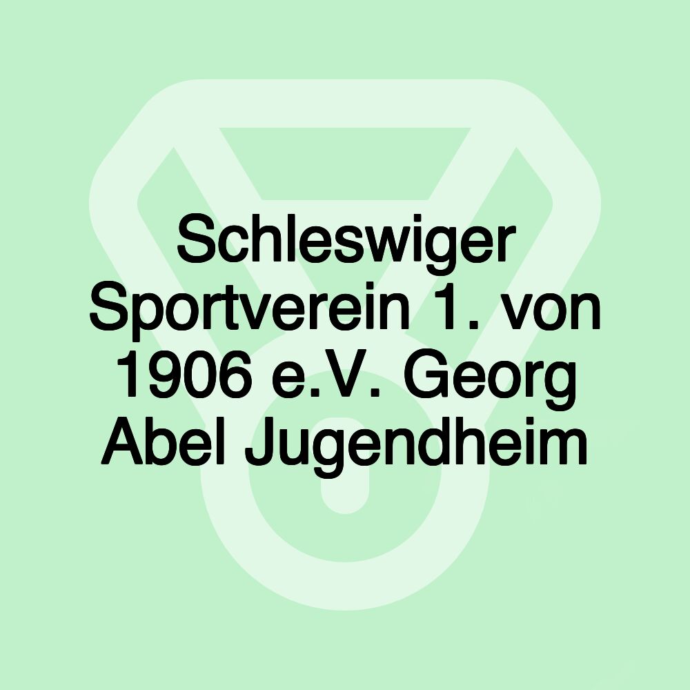 Schleswiger Sportverein 1. von 1906 e.V. Georg Abel Jugendheim