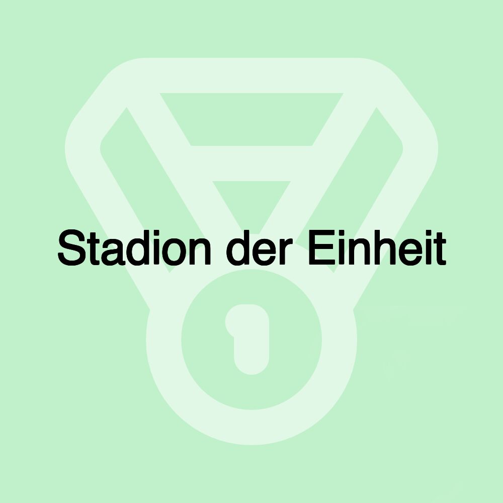 Stadion der Einheit