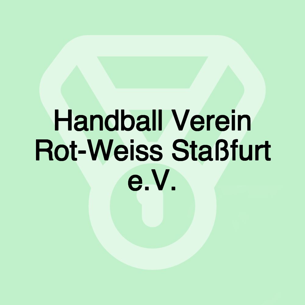 Handball Verein Rot-Weiss Staßfurt e.V.