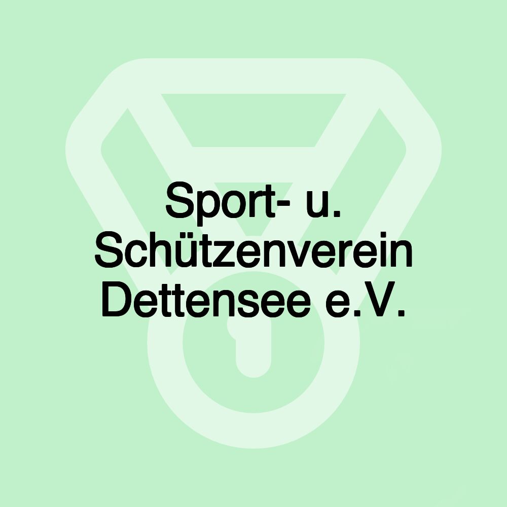 Sport- u. Schützenverein Dettensee e.V.