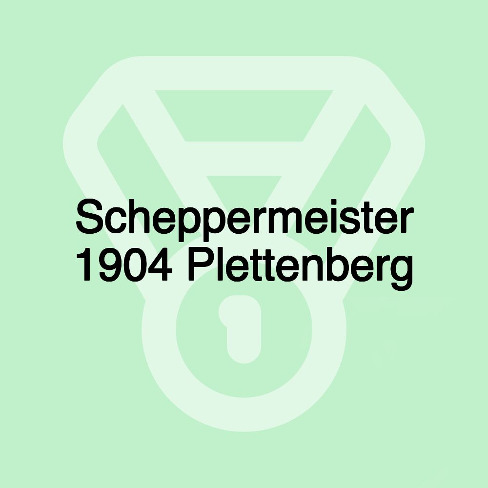 Scheppermeister 1904 Plettenberg