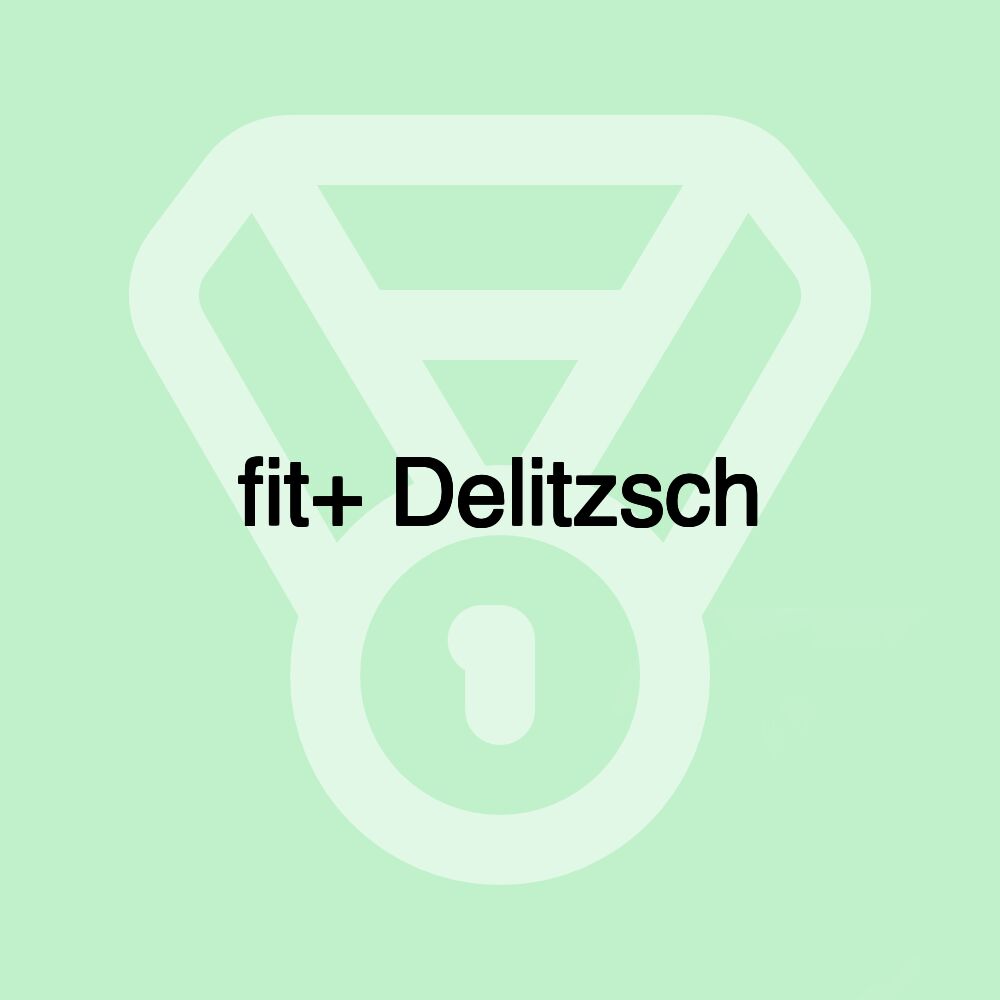 fit+ Delitzsch