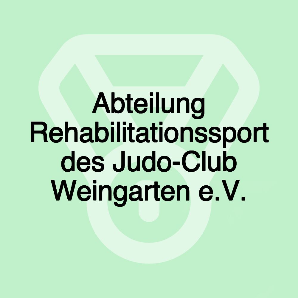 Abteilung Rehabilitationssport des Judo-Club Weingarten e.V.