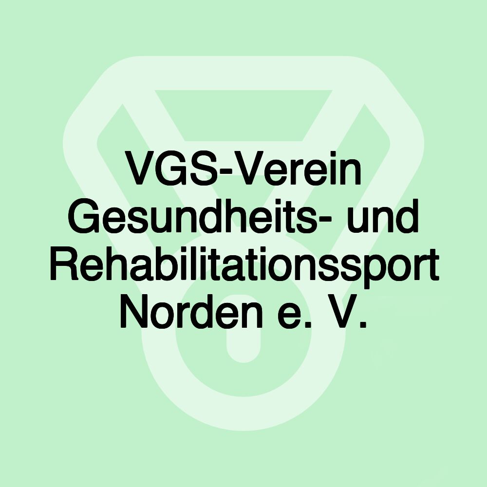 VGS-Verein Gesundheits- und Rehabilitationssport Norden e. V.