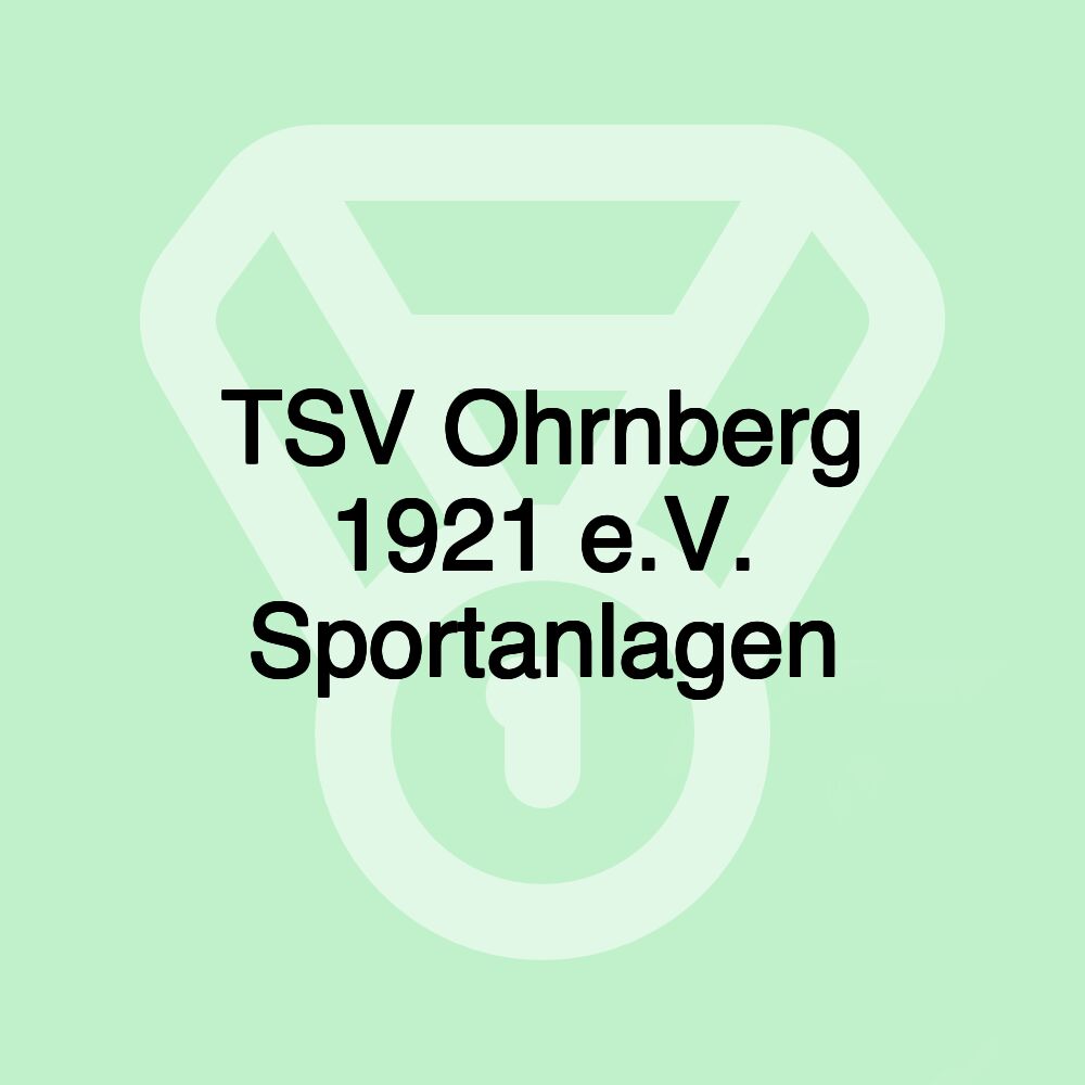 TSV Ohrnberg 1921 e.V. Sportanlagen