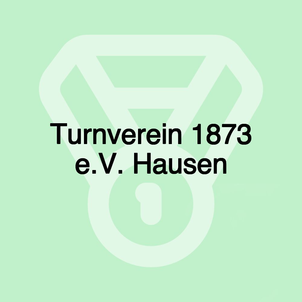 Turnverein 1873 e.V. Hausen