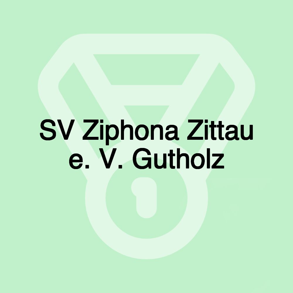 SV Ziphona Zittau e. V. Gutholz