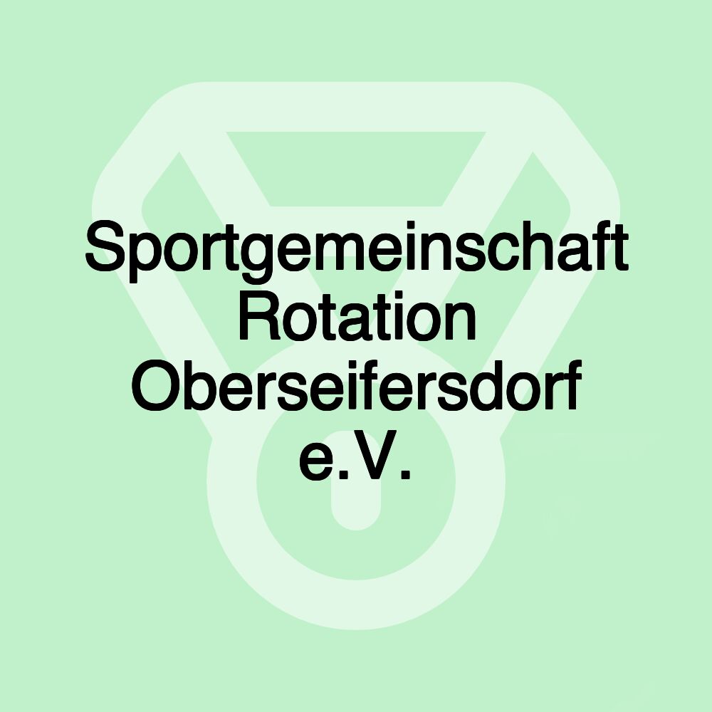 Sportgemeinschaft Rotation Oberseifersdorf e.V.