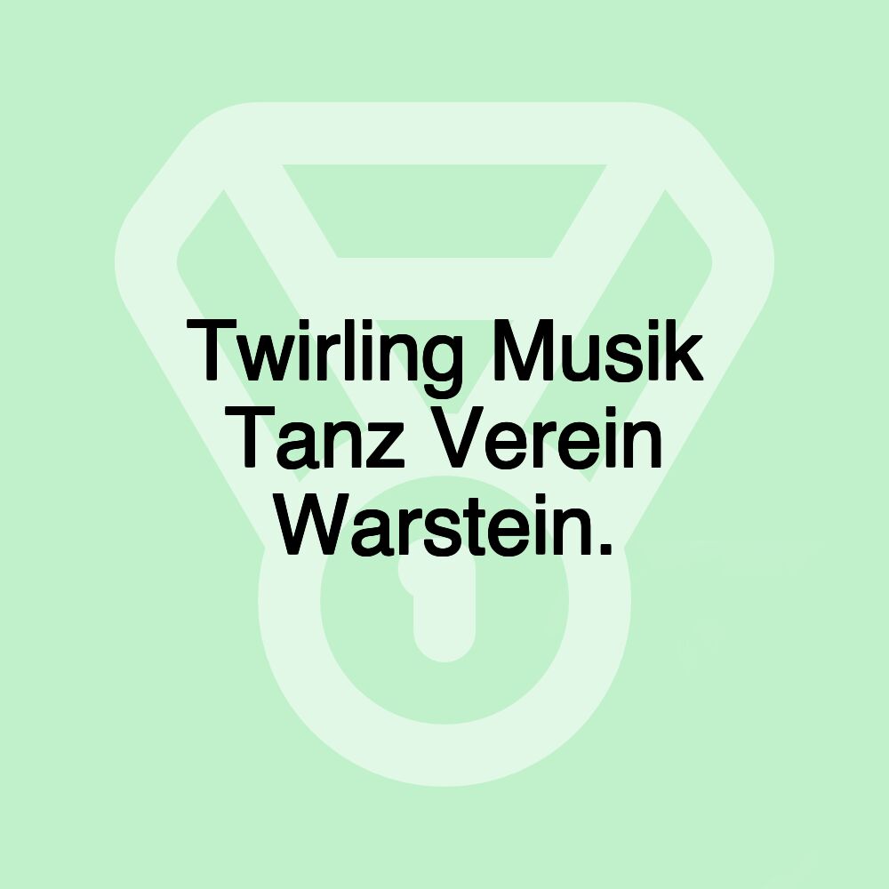 Twirling Musik Tanz Verein Warstein.