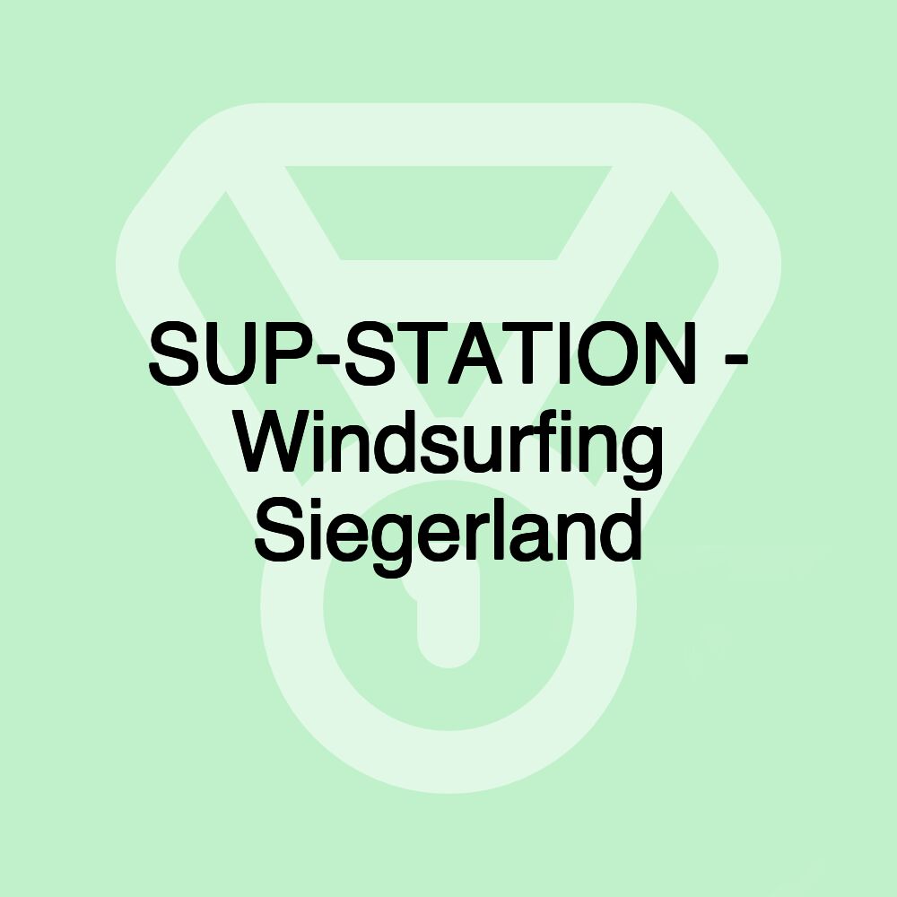 SUP-STATION - Windsurfing Siegerland