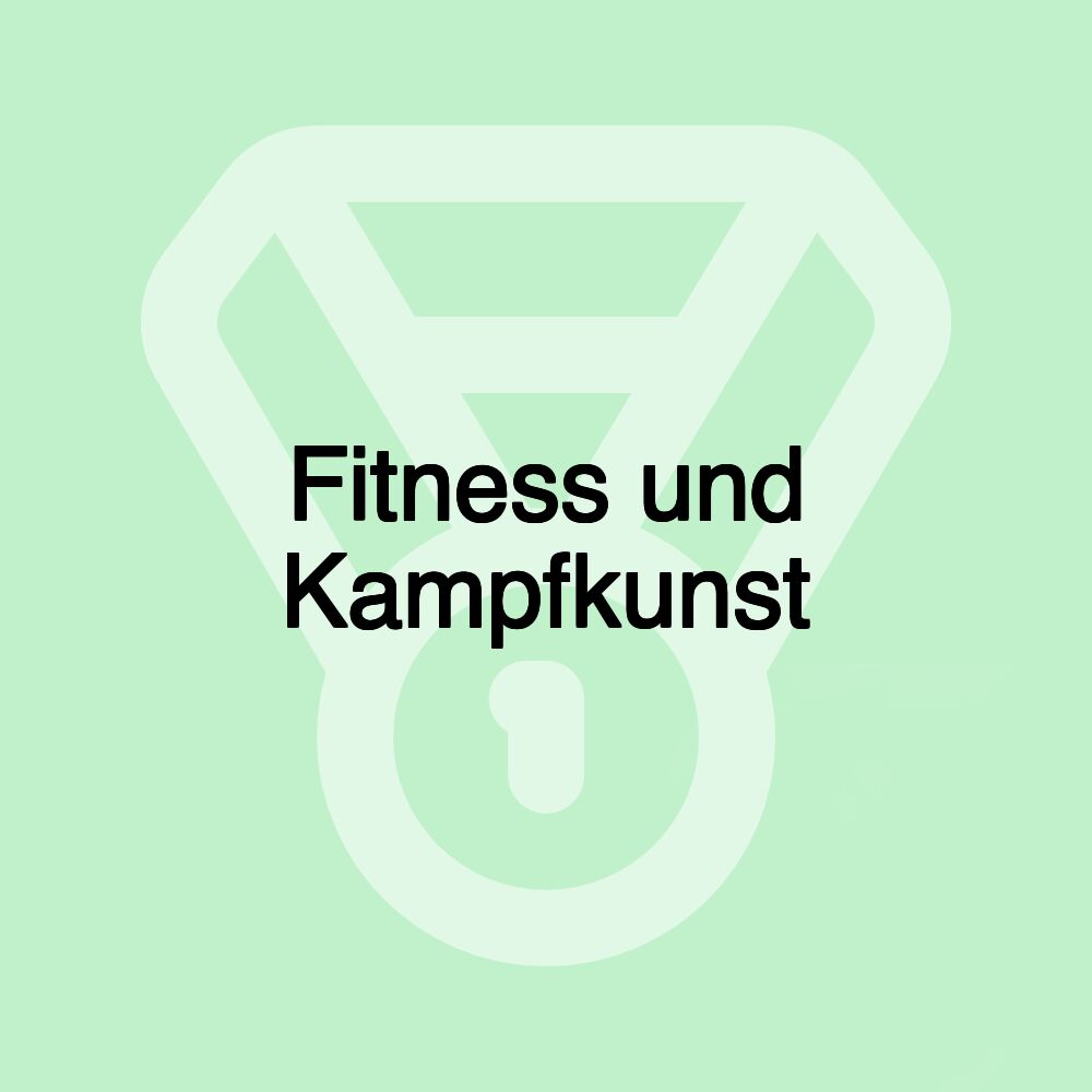 Fitness und Kampfkunst