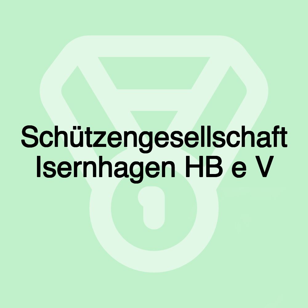 Schützengesellschaft Isernhagen HB e V