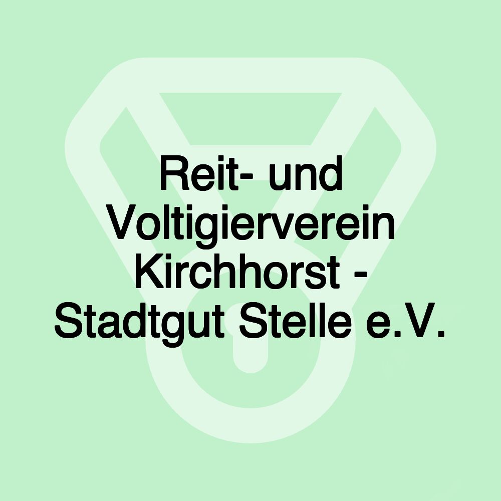 Reit- und Voltigierverein Kirchhorst - Stadtgut Stelle e.V.