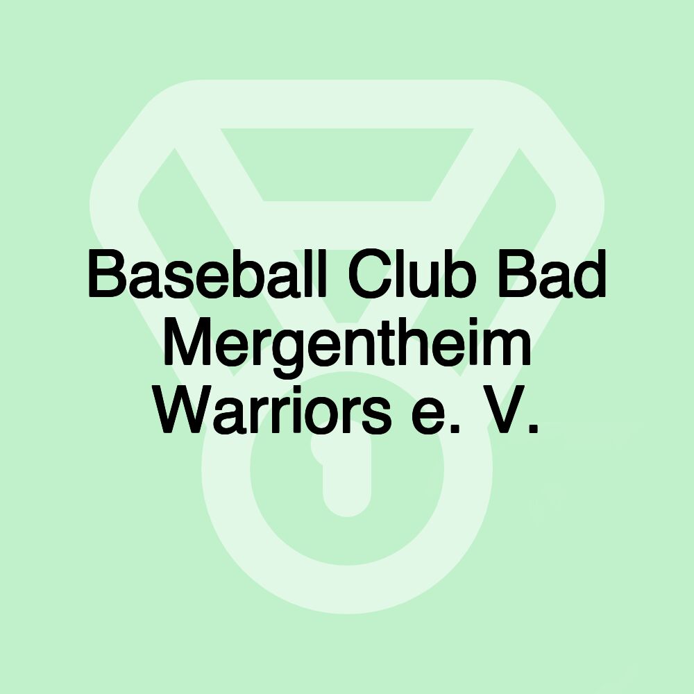 Baseball Club Bad Mergentheim Warriors e. V.