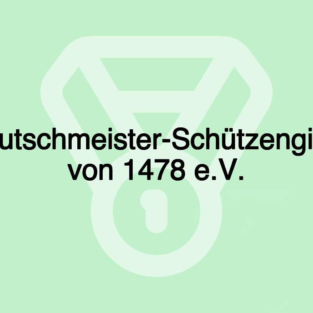 Deutschmeister-Schützengilde von 1478 e.V.