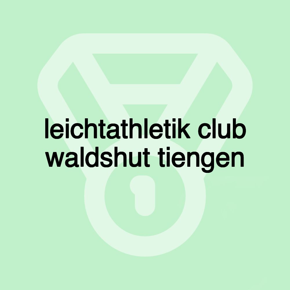 leichtathletik club waldshut tiengen