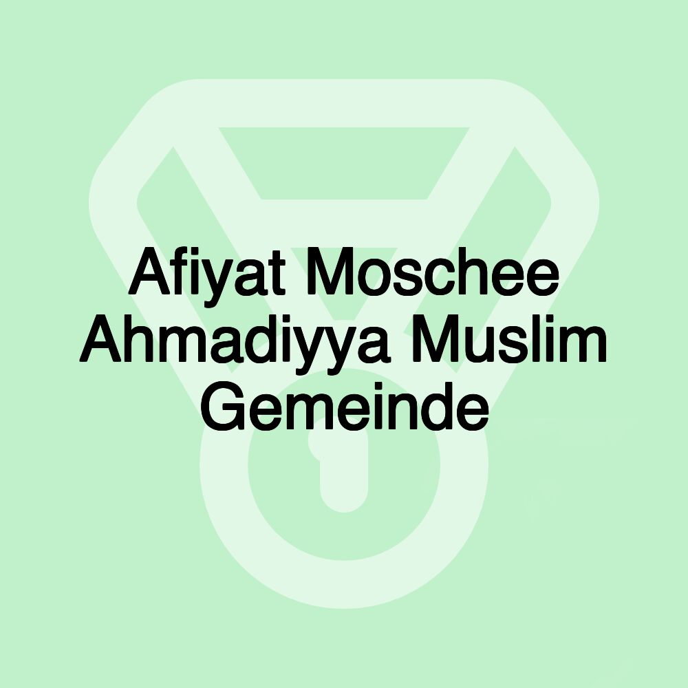 Afiyat Moschee Ahmadiyya Muslim Gemeinde