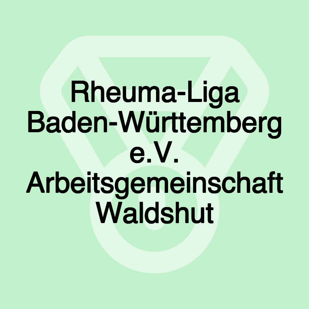 Rheuma-Liga Baden-Württemberg e.V. Arbeitsgemeinschaft Waldshut