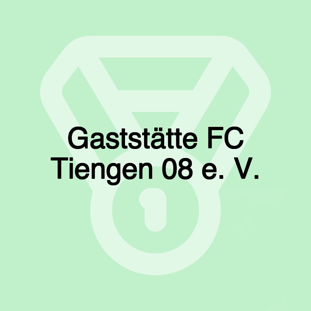 Gaststätte FC Tiengen 08 e. V.