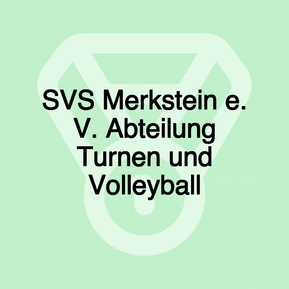 SVS Merkstein e. V. Abteilung Turnen und Volleyball