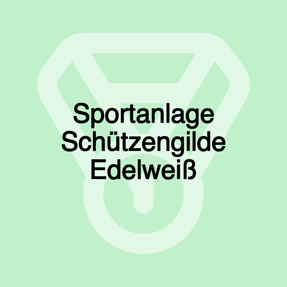 Sportanlage Schützengilde Edelweiß