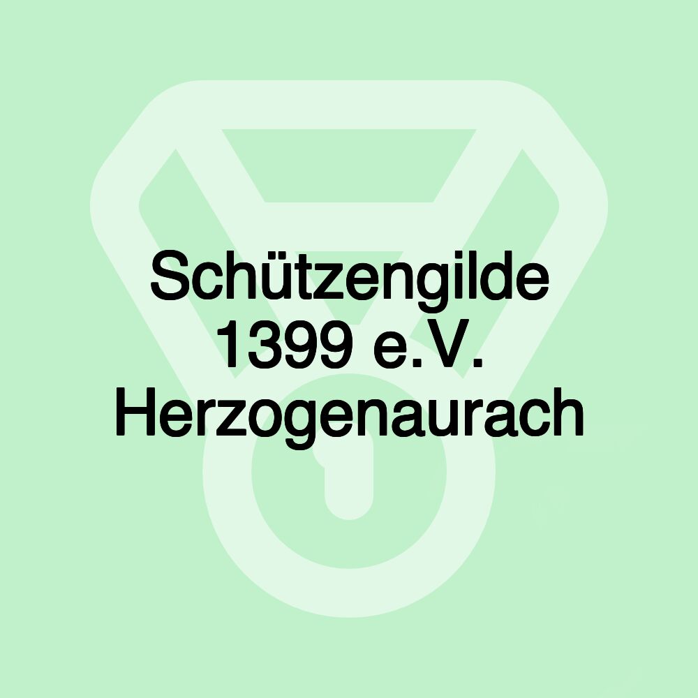 Schützengilde 1399 e.V. Herzogenaurach