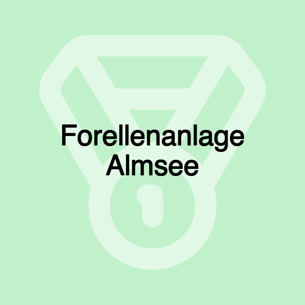 Forellenanlage Almsee