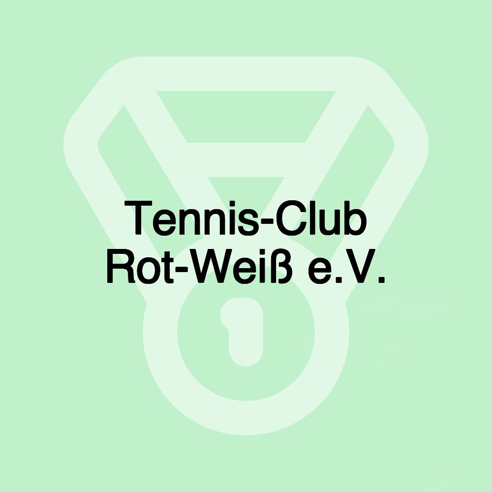 Tennis-Club Rot-Weiß e.V.