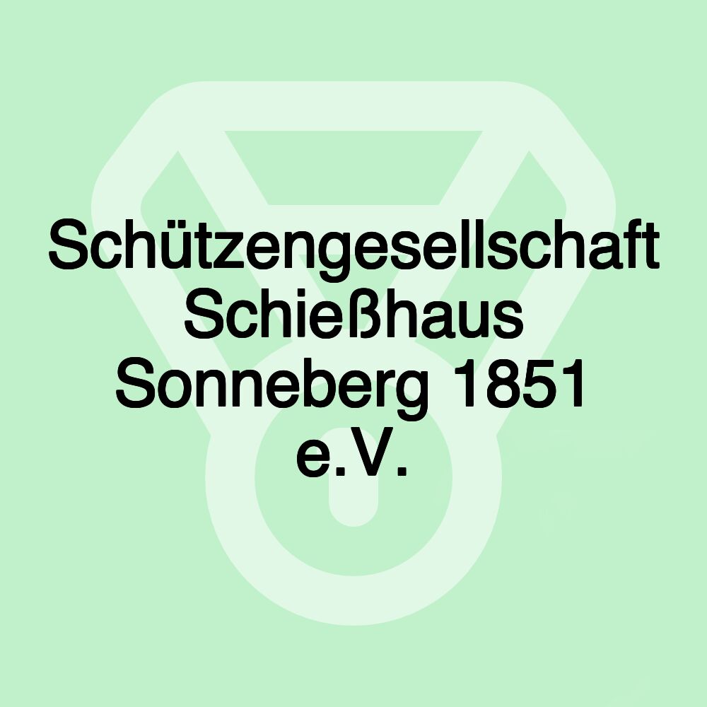 Schützengesellschaft Schießhaus Sonneberg 1851 e.V.