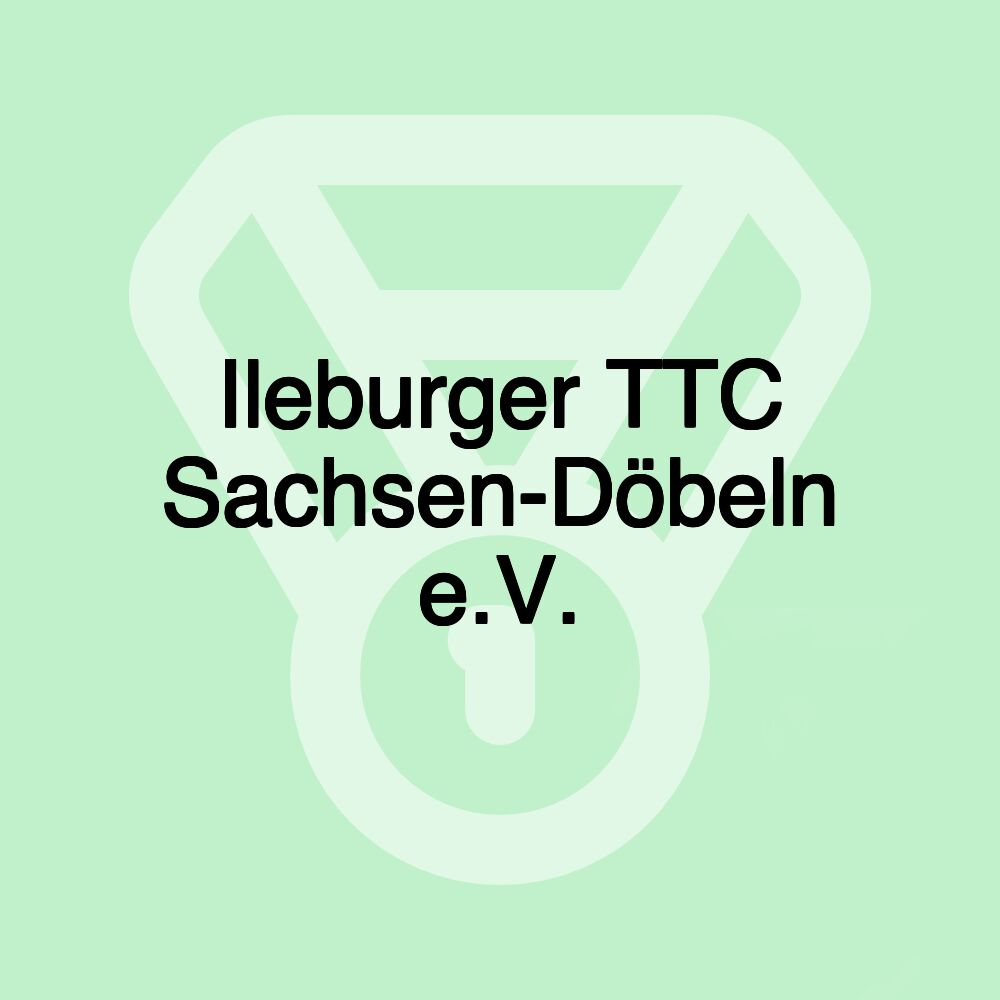 Ileburger TTC Sachsen-Döbeln e.V.