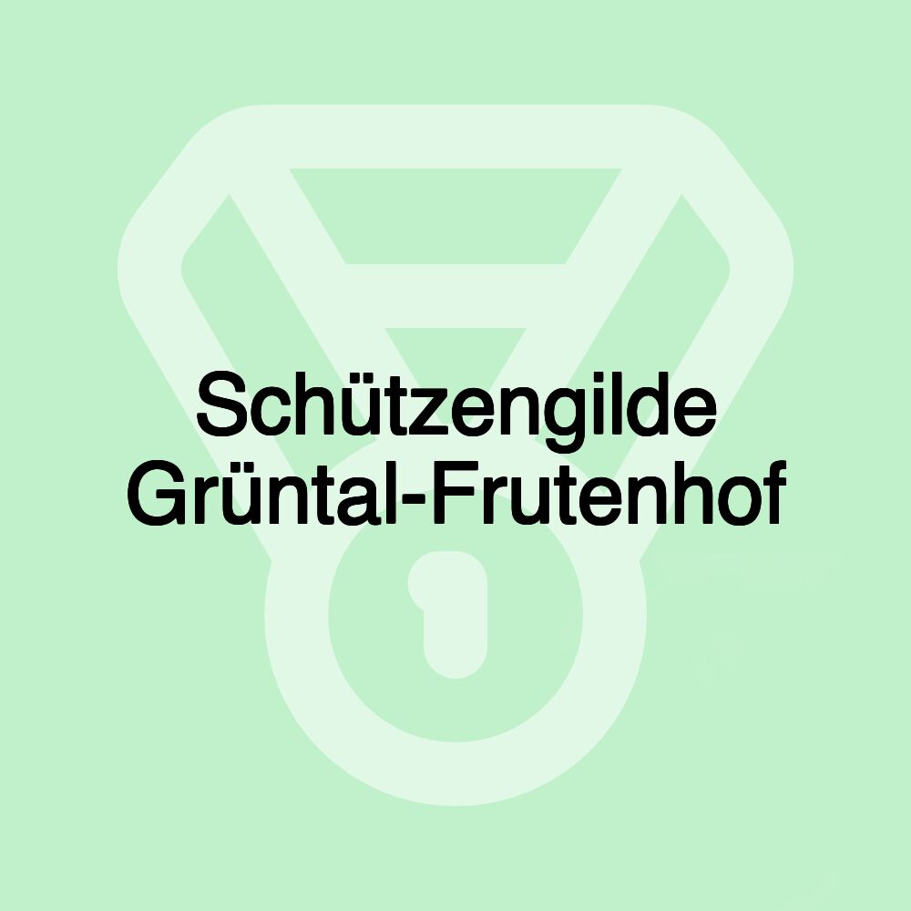 Schützengilde Grüntal-Frutenhof