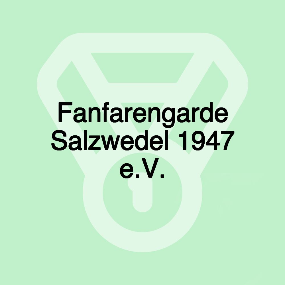 Fanfarengarde Salzwedel 1947 e.V.