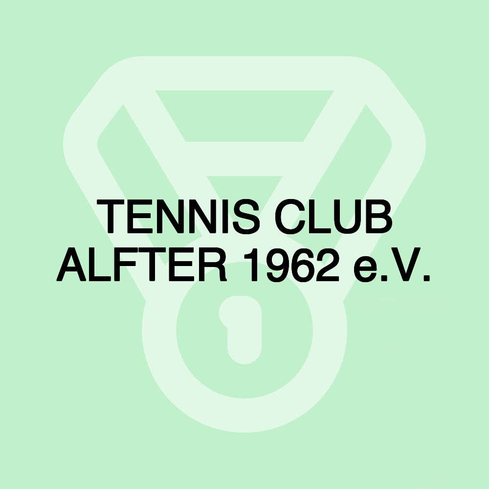 TENNIS CLUB ALFTER 1962 e.V.