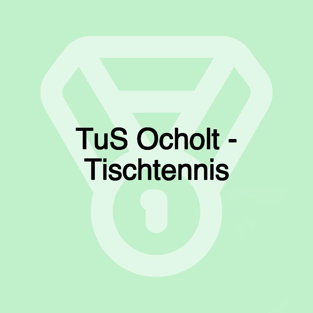 TuS Ocholt - Tischtennis