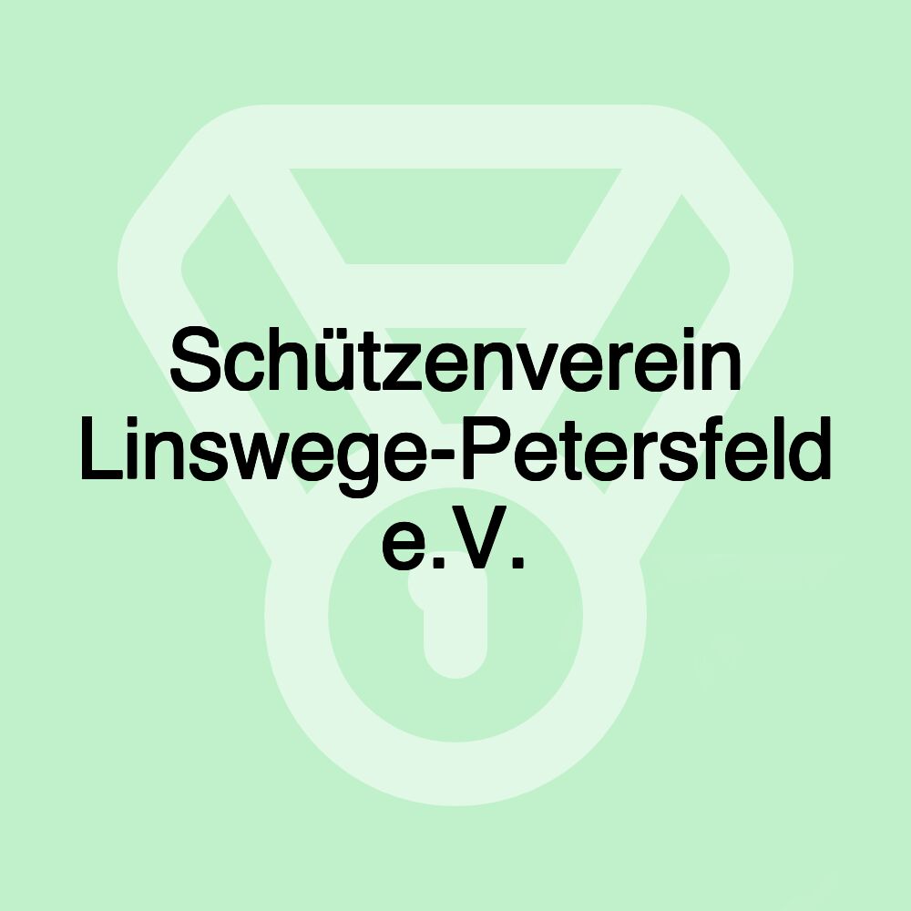 Schützenverein Linswege-Petersfeld e.V.